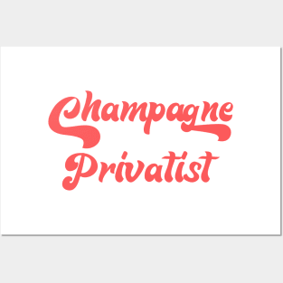 CHAMPAGNE PRIVATISM Posters and Art